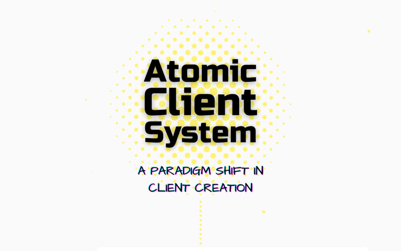 Atomic Client System